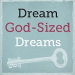 Dream-God-sized-Dreams-150x150