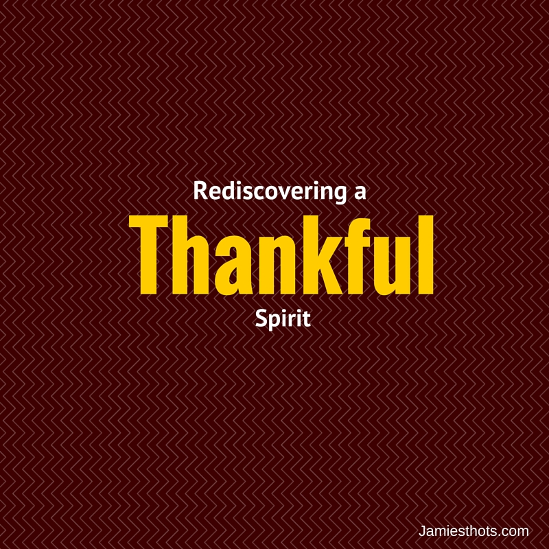 Rediscovering a thankful spirit